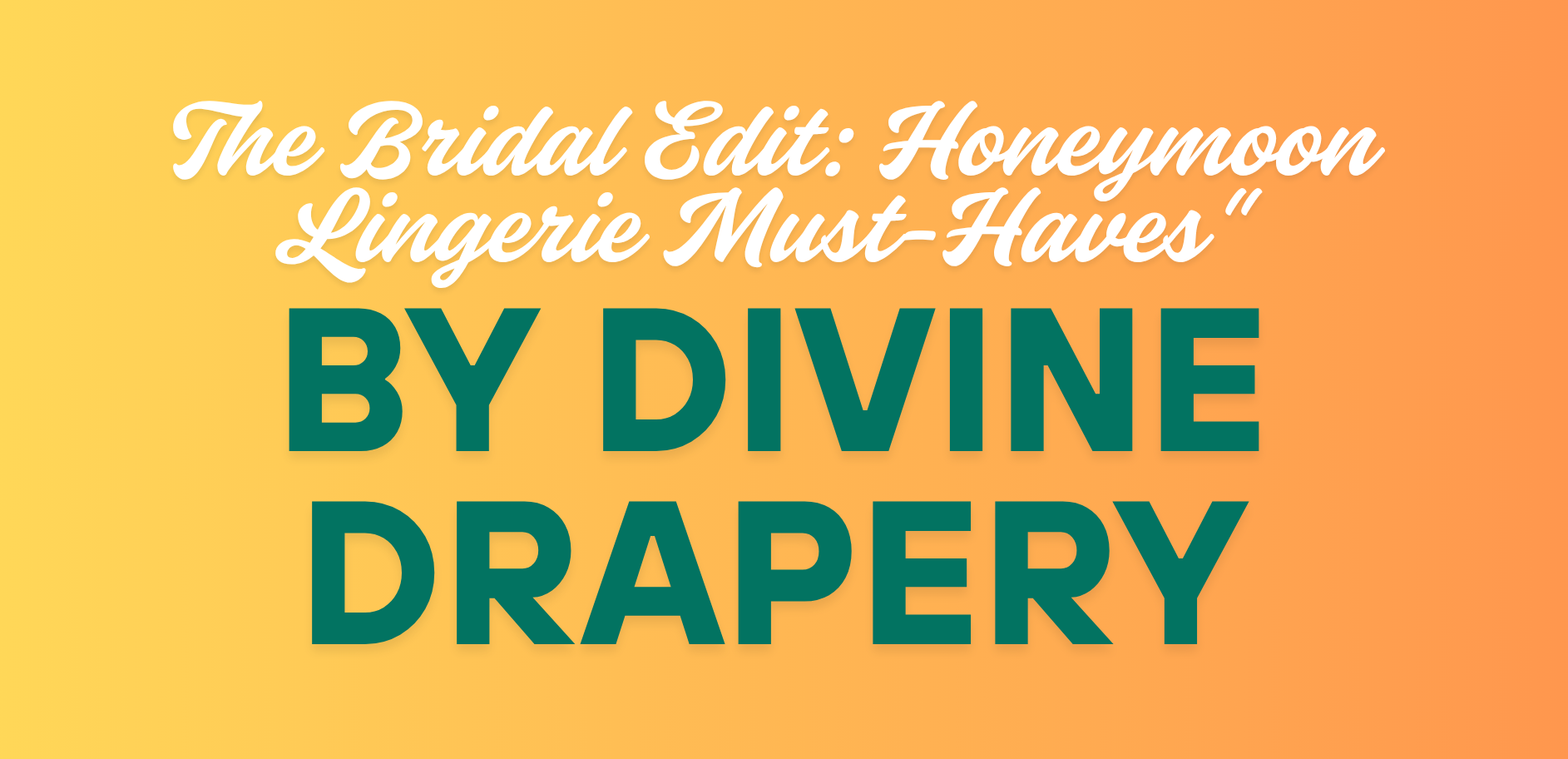 Top 7 Lingerie Styles Every Bride Needs for Her Honeymoon